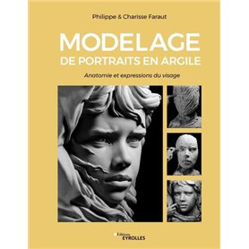 Modelage de portraits en argile