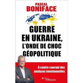 Guerre en Ukraine, l'onde de choc géopolitique