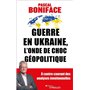 Guerre en Ukraine, l'onde de choc géopolitique