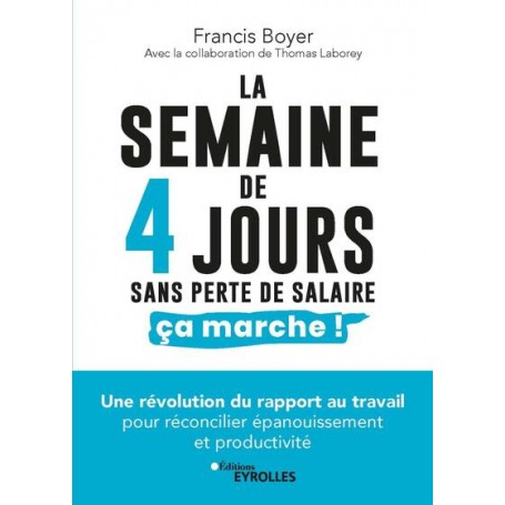 La semaine de 4 jours, sans perte de salaire, ça marche !