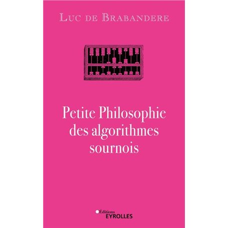 Petite philosophie des algorithmes sournois