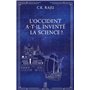 L'Occident a-t-il inventé la Science ?