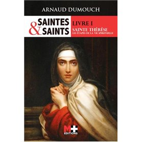 Saintes et Saints Sainte Thérèse - Livre I