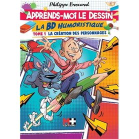 Apprends-moi le dessin : la BD humoristique - Tome 1