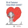 Et si l'amour vous était conté ?