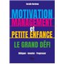 Motivation, management et petite enfance le grand défi