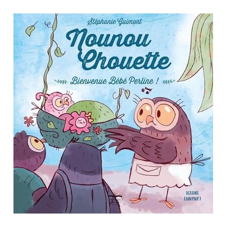 Nounou Chouette - Bienvenue Bébé Perline