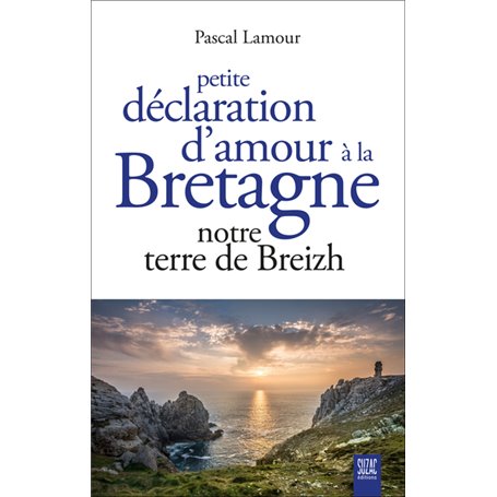 Petite déclaration d'amour à la Bretagne