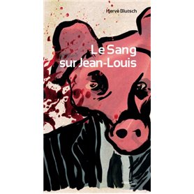 Le sang sur Jean-Louis