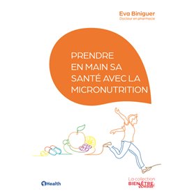 Prendre en main sa santé avec la micronutrition