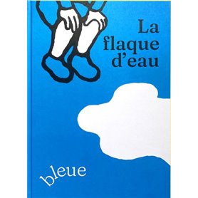 La flaque d'eau bleue