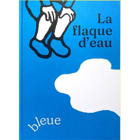 La flaque d'eau bleue