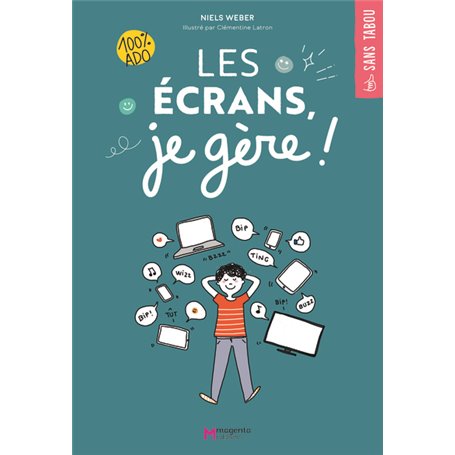 Les écrans, je gère !