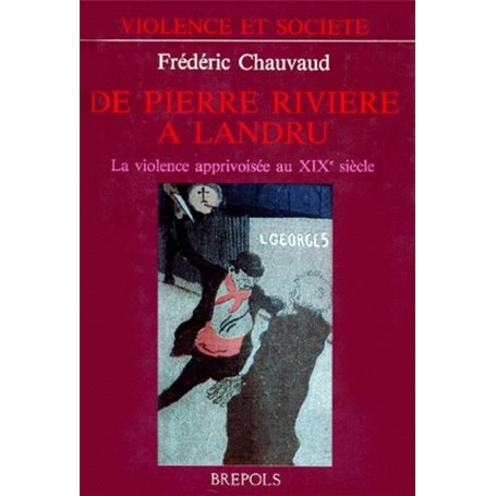 DE PIERRE RIVIERE A LANDRU