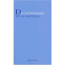 DICTIONNAIRE DE LA MYSTIQUE