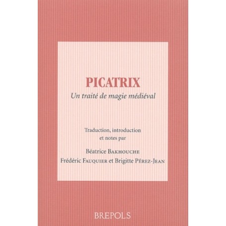 PICATRIX.TRAITE DE MAGIE MEDIEVAL