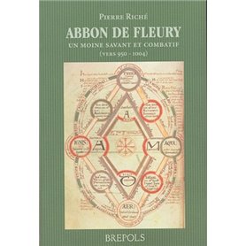 ABBON, ABBE DE FLEURY (950-1004).UN MOINE COMBATIF ET SAVANT