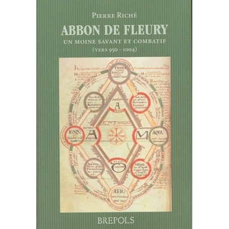 ABBON, ABBE DE FLEURY (950-1004).UN MOINE COMBATIF ET SAVANT