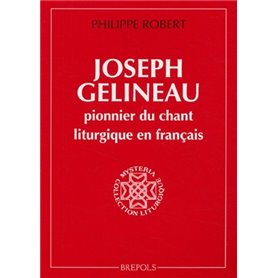 JOSEPH GELINEAU, PIONNIER DE LA MUSIQUE LITURGIQUE  FRANCAIS