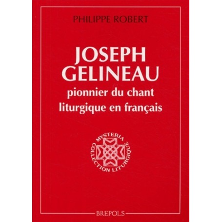 JOSEPH GELINEAU, PIONNIER DE LA MUSIQUE LITURGIQUE  FRANCAIS