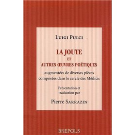 JOUTE, ET AUTRES OEUVRES POETIQUES DE LUIGI PULCI