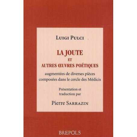 JOUTE, ET AUTRES OEUVRES POETIQUES DE LUIGI PULCI