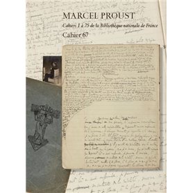 MARCEL PROUST, CAHIER 67 EDITION CRITIQUE