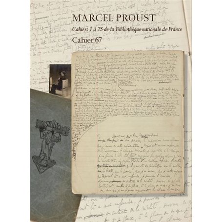 MARCEL PROUST, CAHIER 67 EDITION CRITIQUE