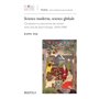 Science moderne, science globale : circulation et construction des savoirs entre Asie du Sud et Europe, 1650-1900