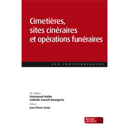 Cimetières, sites cinéraires et opérations funéraires (10e éd.)