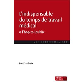 L'indispensable du temps de travail médical à l'hôpital public