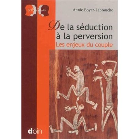 De la séduction à la perversion