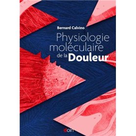 Physiologie moléculaire de la douleur