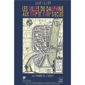 VILLES DU DAUPHINE AUX XVIIE ET XVIIIE SIECLES (LES)