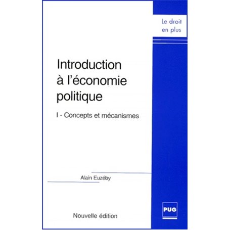 INTRODUCTION A L'ECONOMIE POLITIQUE - CONCEPTS ET MECANISMES