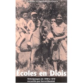 ECOLES EN DIOIS - SOUVENIRS 1940-1970