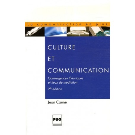 CULTURE ET COMMUNICATION - EDITION REVUE ET AUGMENTEE