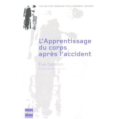 APPRENTISSAGE DU CORPS APRES L'ACCIDENT (L')