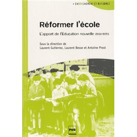 REFORMER L'ECOLE - L'APPORT DE L'EDUCATION NOUVELLE