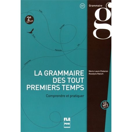 GRAMMAIRE DES TOUT PREMIERS TEMPS (LA) - 2EME EDITION