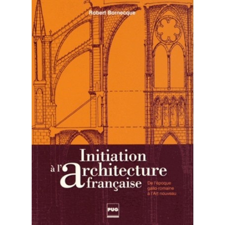 INITIATION A L'ARCHITECTURE FRANCAISE - 2EME EDITION