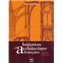 INITIATION A L'ARCHITECTURE FRANCAISE - 2EME EDITION