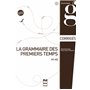 GRAMMAIRE DES PREMIERS TEMPS A1-A2-CORRIGES & TRANSCRIPTIONS