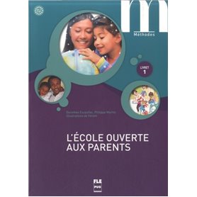 ECOLE OUVERTE AUX PARENTS (L') - LIVRET 1 - LIVRE ELEVE