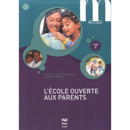 ECOLE OUVERTE AUX PARENTS (L') - LIVRET 1 - LIVRE ELEVE