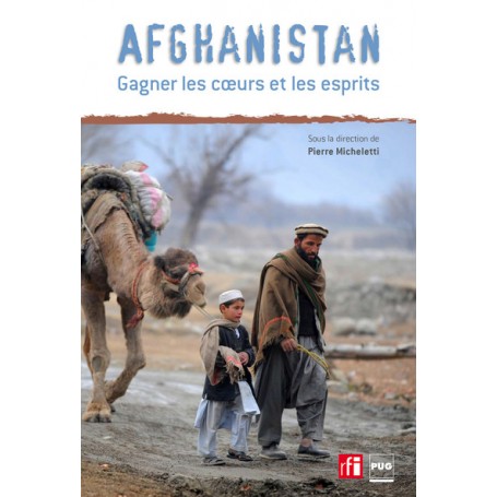 Afghanistan, gagner les coeurs et les esprits