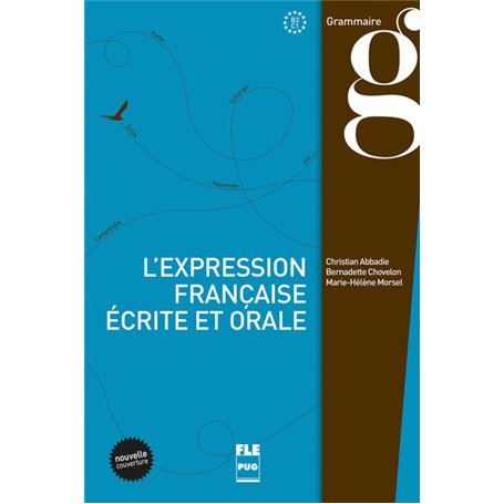 EXPRESSION FRANCAISE ECRITE ET ORALE-LIVRE ELEVE- NOUV COUV