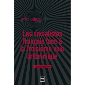 Les socialistes français face à la troisième voie britannique