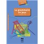 GRAMMAIRE EN JEUX (LA)