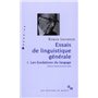 Essais de linguistique générale T1. Les fondations du langage